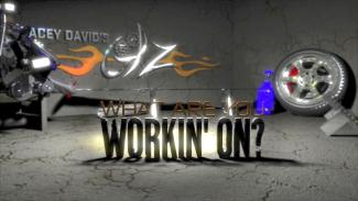 What Are You Workin' On?